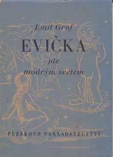 Emil Grof / EVIČKA JDE MODRÝM SVĚTEM