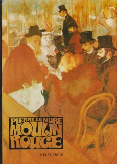 PIERRE LA MURE - MOULIN ROUGE