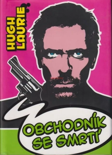 HUGH LAURIE - OBCHODNÍK SE SMRTÍ