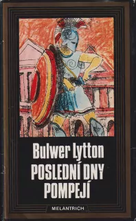 BULWER LYTTON - POSLEDNÍ DNY POMPEJÍ