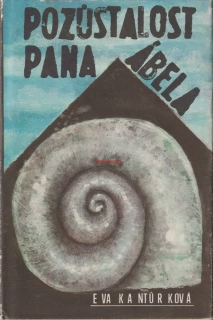 EVA KANTŮRKOVÁ - POZŮSTALOST PANA ÁBELA