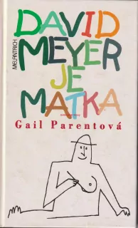 GAIL PARENTOVÁ - DAVID MEYER JE MATKA
