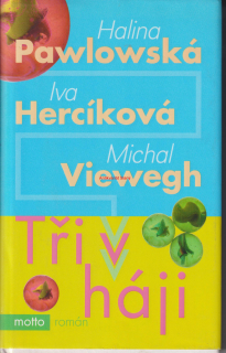 HALINA PAWLOWSKÁ, IVA HERCÍKOVÁ, MICHAL VIEWEGH - TŘI V HÁJI