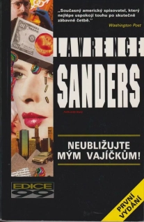 LAWRENCE SANDERS - NEUBLIŽUJTE MÝM VAJÍČKŮM