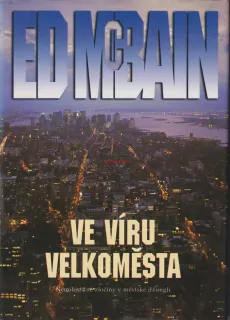 ED McBAIN - VE VÍRU VELKOMĚSTA