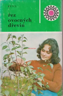 FRANTIŠEK KYNCL - ŘEZ OVOCNÝCH DŘEVIN