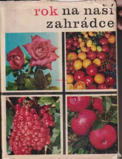 D. LÁNSKÁ, V. MÖLZER, G. KLIKOVÁ - ROK NA NAŠÍ ZAHRÁDCE