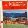 Josef Staněk - KRKONOŠE A PODKRKONOŠÍ 