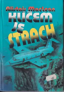 ALISTAIR MACLEAN - KLÍČEM JE STRACH