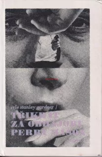ERLE STANLEY GARDNER - TŘIKRÁT ZA OBHAJOBU PERRY MASON 