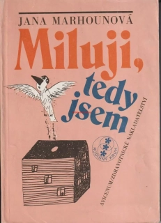 JANA MARHOUNOVÁ - MILUJI, TEDY JSEM