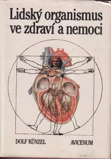 DOLF KÜNZEL - LIDSKÝ ORGANISMUS VE ZDRAVÍ A NEMOCI