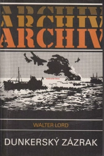 WALTER LORD - DUNKERSKÝ ZÁZRAK