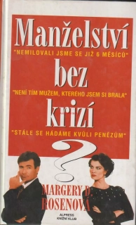 MARGERY D. ROSENOVÁ - MANŽELSTVÍ BEZ KRIZÍ