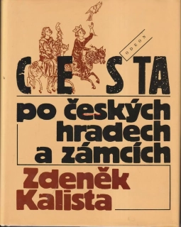 ZDENĚK KALISTA - CESTA PO ČESKÝCH HRADECH A ZÁMCÍCH