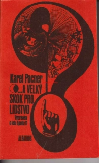 KAREL PACNER - ... A VELKÝ SKOK PRO LIDSTVO