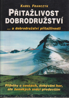 KAREL FRANCZYK - PŘITAŽLIVOST DOBRODRUŽSTVÍ