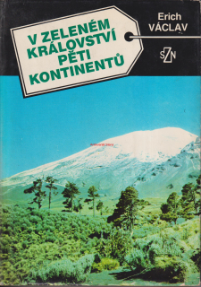 ERICH VÁCLAV - V ZELENÉM KRÁLOVSTVÍ PĚTI KONTINENTŮ