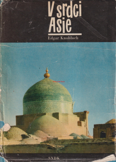 EDGAR KNOBLOCH - V SRDCI ASIE