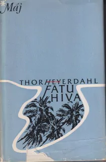 THOR HEYERDAHL - FATUHIVA