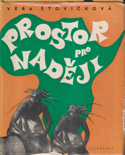 VĚRA ŠŤOVÍČKOVÁ - PROSTOR PRO NADĚJI