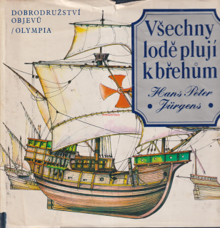 HANS PETER JÜRGENS - VŠECHNY LODĚ PLUJÍ KE BŘEHŮM
