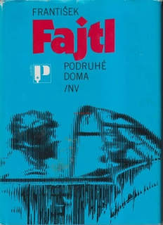FRANTIŠEK FAJTL - PODRUHÉ DOMA