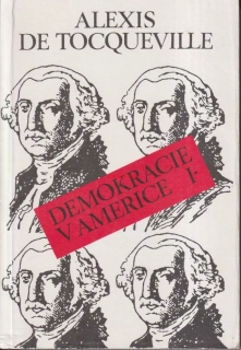 ALEXIS DE TOCQUEVILLE - DEMOKRACIE V AMERICE I.