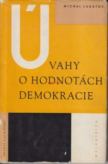MICHAL LAKATOŠ - ÚVAHY O HODNOTÁCH DEMOKRACIE