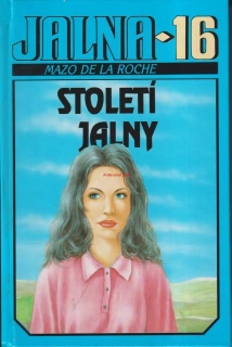MAZO DE LA ROCHE - STOLETÍ JALNY