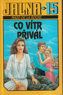 MAZO DE LA ROCHE - CO VÍTR PŘIVÁL