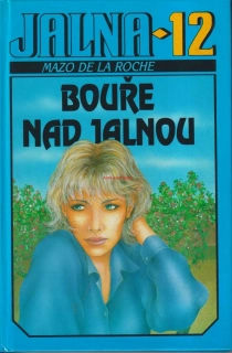 MAZO DE LA ROCHE - BOUŘE NAD JALNOU