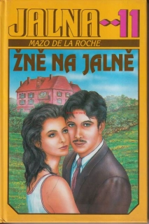 MAZO DE LA ROCHE - ŽNĚ NA JALNĚ