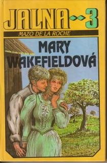 MAZO DE LA ROCHE - MARY WAKEFIELDOVÁ