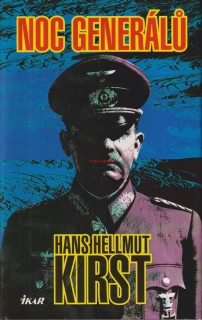 HANS HELLMUT KIRST - NOC GENERÁLŮ