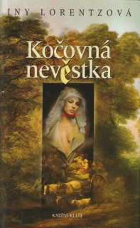 INY LORENTZOVÁ - KOČOVNÁ NEVĚSTKA