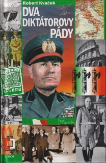 ROBERT KVAČEK - DVA DIKTÁTOROVY PÁDY