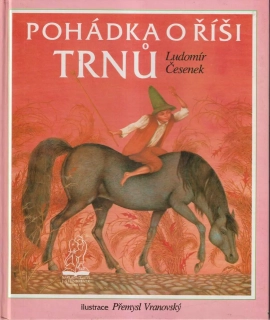LUDOMÍR ČESENEK - POHÁDKA O ŘÍŠI TRNŮ