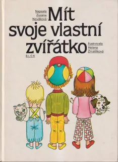 ZUZANA NOVÁKOVÁ - MÍT SVOJE VLASTNÍ ZVÍŘÁTKO