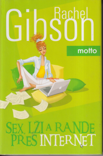 RACHEL GIBSON - SEX, LŽI A RANDE PŘES INTERNET