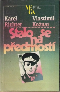 KARFEL RICHTER, VLASTIMIL KOŽNAR - STALO SE NA PŘEDMĚSTÍ