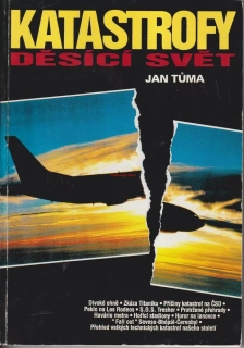 JAN TŮMA - KATASTROFY DĚSÍCÍ SVĚT 