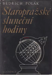 BEDŘICH POLÁK - STAROPRAŽSKÉ SLUNEČNÍ HODINY