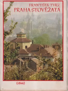 FRANTIŠEK TVRZ - PRAHA STOVĚŽATÁ