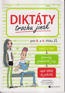 R. HNÍKOVÁ, M. CHLOUPKOVÁ - DIKTÁTY TROCHU JINAK PRO 8. A 9. TŘÍDU