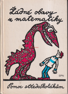 ŽÁDNÉ OBAVY Z MATEMATIKY - POMOC STŘEDOŠKOLÁKŮM