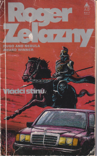 ROGER ZELAZNY - VLÁDCI STÍNŮ