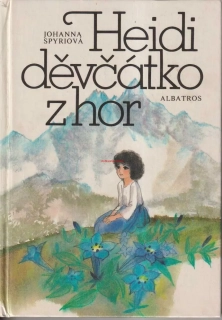 JOHANNA SPYRIOVÁ - HEIDI DĚVČÁTKO Z HOR