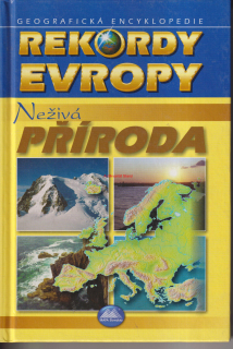KLIMENT ONDREJKA, JÁN LACIKA - NEŽIVÁ PŘÍRODA - REKORDY EVROPY