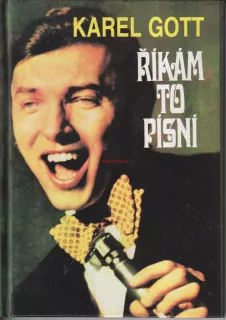 KAREL GOTT - ŘÍKÁM TO PÍSNÍ
